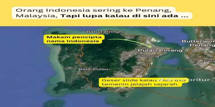 Peta Pulau Pinang Penang yang menunjukkan lokasi makam pencipta nama Indonesia sebuah destinasi sejarah yang jarang diketahui wisatawan