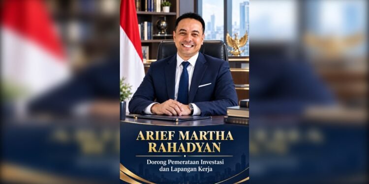 Investasi Nasional Menguat, Arief Martha Rahadyan, Dorong Ekonomi Merata