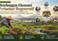 Membangun Ekonomi Pertanian Regeneratif: Ketika Petani Tidak Lagi Dibiarkan Menanggung Risiko Sendiri